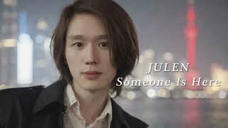 JULEN - Someone Is Here