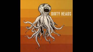 Dirty Heads - That&#39;s All I Need (432hz)