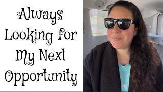 Always on the Lookout for My Next Opportunity / Sunday Vlog
