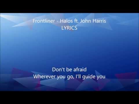 Frontliner - Halos ft. John Harris LYRICS