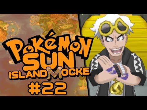 Let's Play Pokemon Sun Islandmocke:  Part 22 - Destruction in Human Form