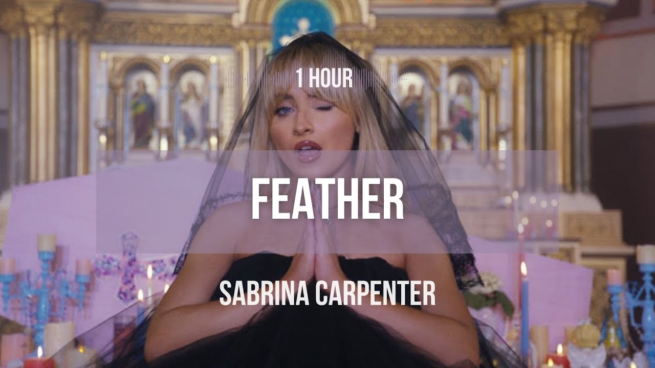 [1 hour] Sabrina Carpenter - Feather | Lyrics