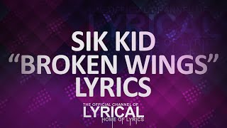Sik World - Broken Wings Lyrics