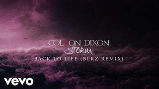 Colton Dixon - Back To Life (BLRZ Remix/Audio)