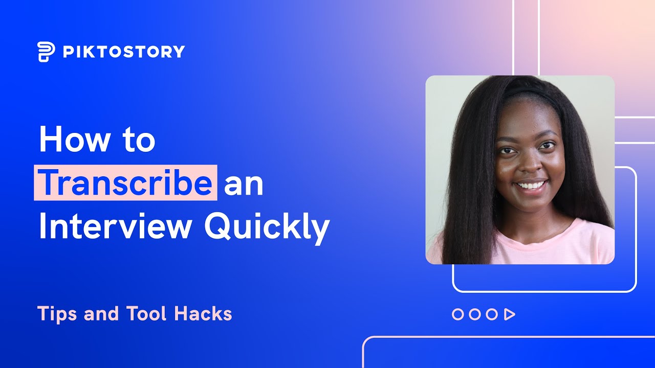 How to Transcribe an Interview Quickly: Tips, Tools & Hacks