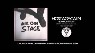 Hostage Calm - &quot;Someone Else&quot; (Official Audio)