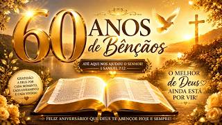🎂 Feliz Aniversário de 60 Anos 🙏 Louvor e Oração de Gratidão a Deus