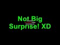 REUPLOADED U R DAD Not Big Surprise XD Remake