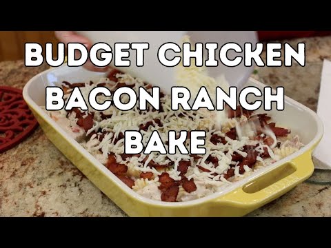 Budget Chicken Bacon Ranch Bake