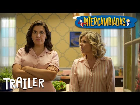 Thumbnail of the video: Intercambiadas - Trailer Oficial - Tondero