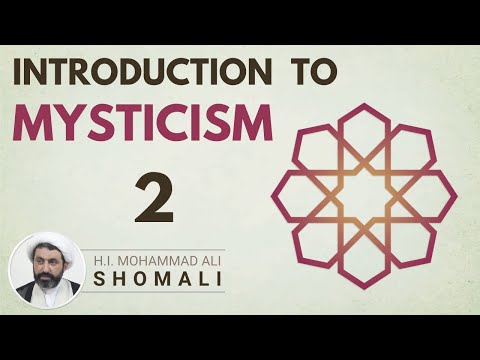 Introduction to Islamic Mysticism, Episode 2, Sheikh Dr Shomali