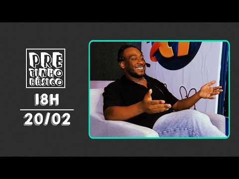 PRETINHO BÁSICO 18H AO VIVO | ATL TV | 20/02