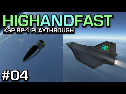 Going High & Fast - Kerbal Space Program RP-1 Playthrough - Episode 4