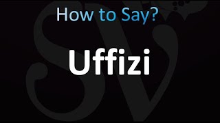 How to Pronounce Uffizi (correctly!)