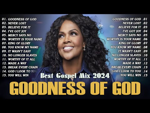 GOODNESS OF GOD || BEST GOSPEL MIX 2024 WITH LYRICS || THE CECE WINANS GREATEST HITS FULL ALBUM