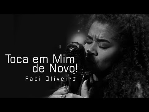 Toca em Mim de Novo (Cover - Vigília dos Asafes) | Fabi Oliveira