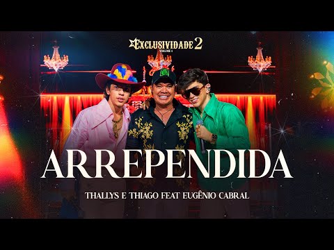 Arrependida - Thallys e Thiago ft Eugênio Cabral