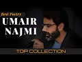 Top Shayari Collection Of Umair Najmi | Umair Najmi Poetry | Best Poetry of Umair Najmi in Urdu.