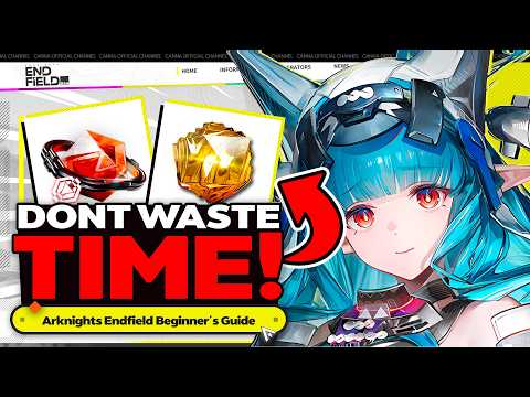 GET AHEAD NOW! The BEST Day 1 Arknights: Endfield Beginner Guide