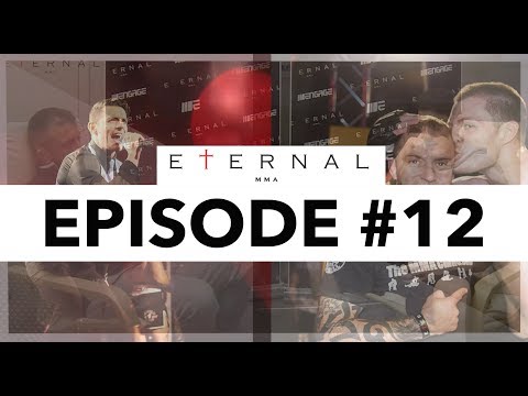 EPISODE 12: ETERNAL MMA UNCENSORED PODCAST