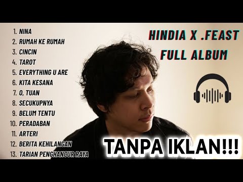 Kumpulan Lagu Terbaik HINDIA x .FEAST Full Album Nina Tarot Rumah Ke Rumah Tanpa Iklan !!!