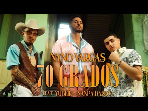 Nyno Vargas – 70 Grados feat. Nanpa Básico & Yubeili (Videoclip Oficial)