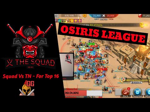 Osiris League - Fight for Top 16 (Squad vs TN) - Rise of Kingdoms