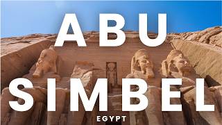 Abu Simbel, Egypt | Ancient History and Modern Marvel