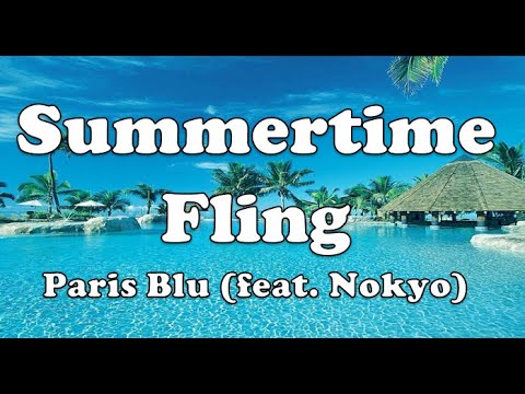 Paris Blu - Summertime Fling (feat.  Nokyo)(Lyrics)