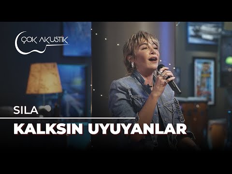Sıla - Kalksın Uyuyanlar | Çok Akustik