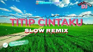 Download lagu SLOW REMIX || TITIP CINTAKU || DECKY RYAN VERSION - ONA SUTRA || Dj Anak Kampoeng mp3 Download lagu SLOW REMIX || TITIP CINTAKU || DECKY RYAN VERSION - ONA SUTRA || Dj Anak Kampoeng mp3