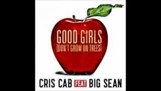 Cris Cab feat. Big Sean - Good Girls (Don't Grow On Trees)