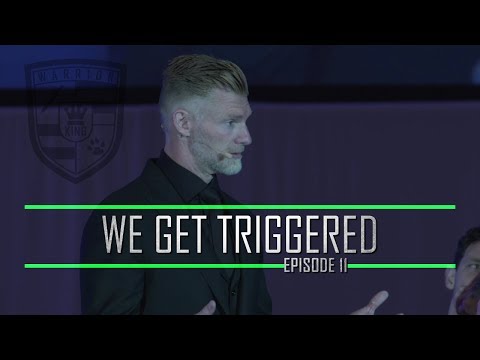 We Get Triggered   Episode 11   Warrior X Talks