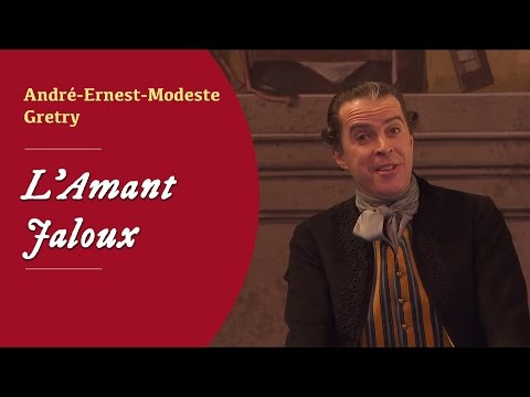 L'Amant Jaloux - André-Ernest-Modeste Gretry