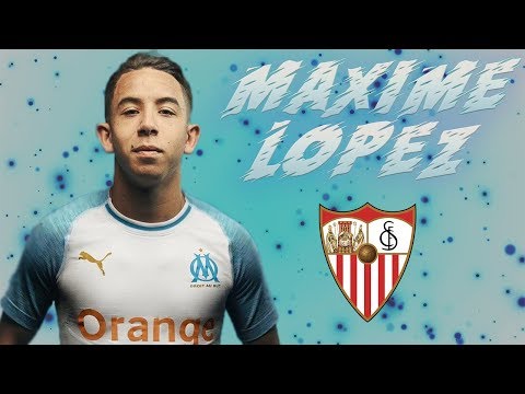 Maxime Lopez • Welcome to Sevilla FC • The French Eye• Insane Passing skills,dribbles,goals•2019