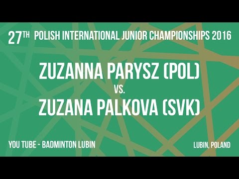 #PJ2016 Lubin - Zuzanna PARYSZ (POL) vs. Zuzana PALKOVA (SVK)