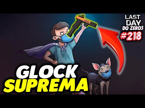 PEGUEI GLOCK SUPREMA DO JOGO - LAST DAY DO ZERO 5 #218