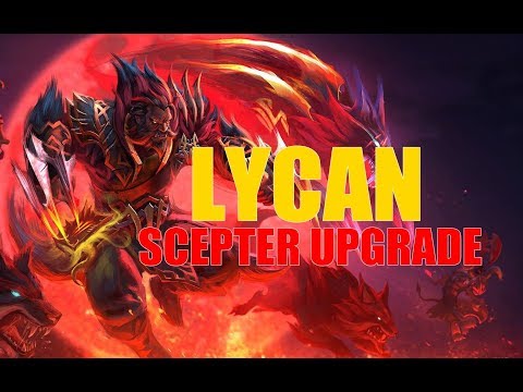 LYCAN - SCEPTER UPGRADE - 7.22 PATCH (DOTA 2)