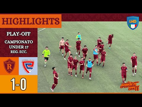 Romulea - Pomezia Calcio | GOAL e HIGHLIGHTS Play-off Under 17 Reg. Ecc.