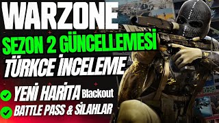 Warzone Sezon 2 Güncellemesi! Yeni Harita (Blackout) Battle Pass & Silahlar ve Ranked Modu (Türkçe)