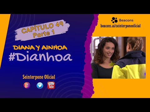 49.- Diana & Ainhoa. #Dianhoa | #CentroMedico [PARTE 1]
