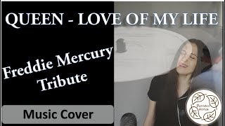QUEEN - Love of my Life || Freddie Mercury Tribute || Music Cover