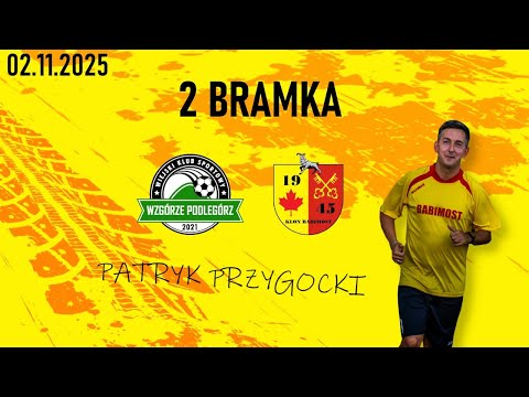 02.11.2025 Wzgórze Podlegórz - Klon Babimost bramka nr 2 Patryk Przygocki