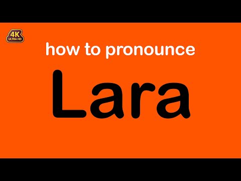 how to pronounce Lara correctly