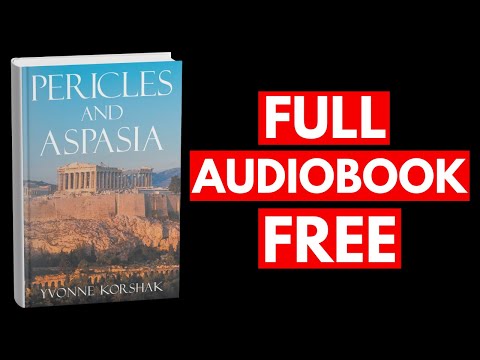 Pericles and Aspasia by Yvonne Korshak [Full Audiobook Free]