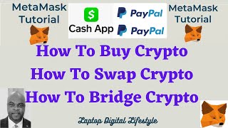 Metamask - CashApp and PayPal - How To Buy, Swap and Bridge Your Crypto