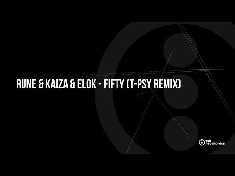 T3KRMX010 Rune, Kaiza & Elok - Fifty (T-Psy Remix)