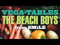 The Beach Boys Vege Tables From SMiLE