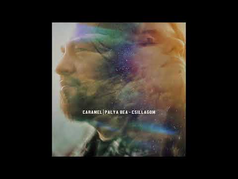 Caramel Feat. Palya Bea - Csillagom (Official Audio)
