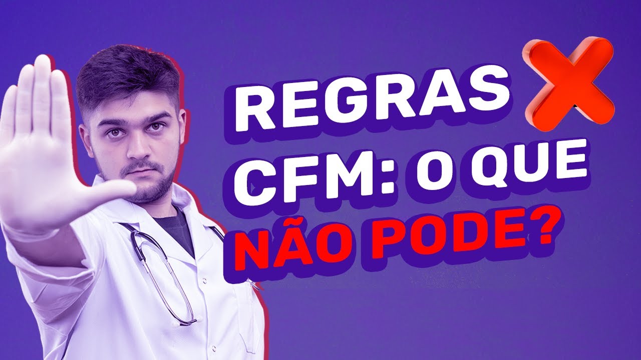 Regras de Marketing Médico: O que NÃO Pode Fazer?